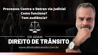 134. Processos Contra o Detran via Judicial - Como funciona? #direitodetransito #multadetransito