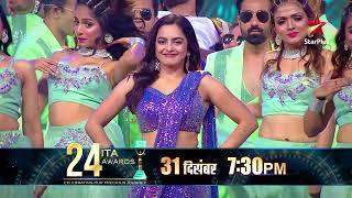 देखिये साल का सबसे बड़ा जश्न, 24th ITA Awards only on Star Plus par on the 31st December at 7:30 PM.