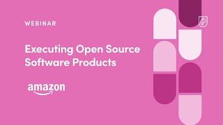 Webinar: Executing Open Source Software Products by Amazon Engineer Leader, Saikat Banerjee