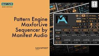 DEEP DIVE - Pattern Engine  - MaxforLive Sequencer for Ableton Live by Manifest Audio