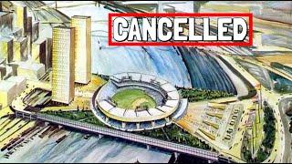 Top 10 Stadiums That Were Cancelled