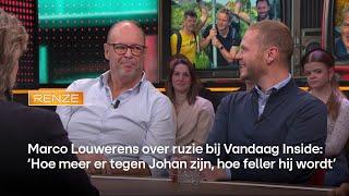 Marco Louwerens over Vandaag Inside: 'Hoe meer er tegen Johan zijn, hoe feller hij wordt’ | RENZE