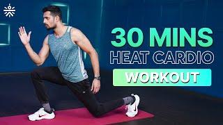 30 Mins HEAT Cardio Workout | Strength Increase Workout | Cardio Workout | @cult.official