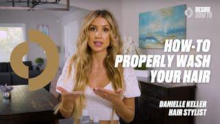How-to Properly Wash Your Hair | Danielle Keller