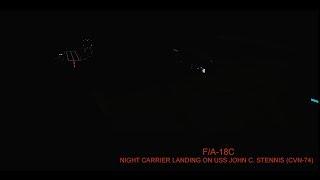 DCS F18C night carrier landing on USS John C. Stennis CVN 74 (Cockpit view)