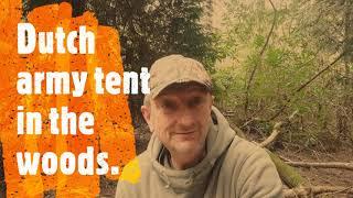 Dutch Army tent ~ Overnight in the woods.