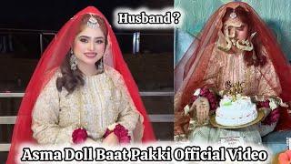 TikToker Asma Doll Baat Pakki Official Highlights | Who's Husband ?