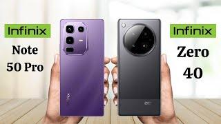 Infinix Note 50 Pro Vs Infinix Zero 40 - Full Comparison 2025