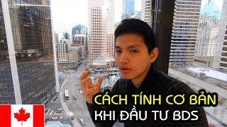 MUA NHÀ CANADA #1 || CÁCH TÍNH CƠ BẢN KHI ĐẦU TƯ BDS || CONDO $300K VỊ TRÍ RẤT ĐẸP, GIÁ CẢ HỢP LÝ