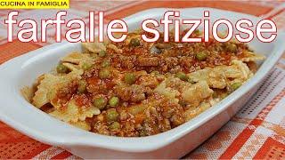 FARFALLE SFIZIOSE RICCHE DI GUSTO E FILANTI