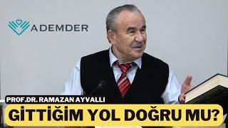 Doğru Yolda Olmak Ne Demektir? | Konferans | Prof.Dr. Ramazan Ayvallı | 16.11.2024 @ADEMDER1