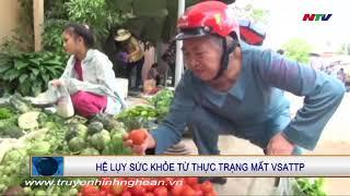 Hệ lụy sức khỏe từ thực trạng mất vệ sinh an toàn thực phẩm