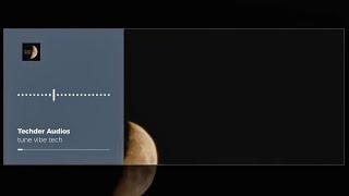 Techder Audios - Tune Vibe Tech "No Copyright"