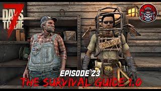 Tier 3 Completed - EP23 - 7 Days To Die 1.0 (The Survival Guide)