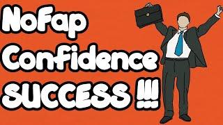 NoFap Success Stories | PART 9  | NoFap Confidence is SKYHIGH!