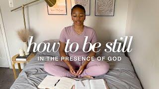 How to Be Still & Trust God