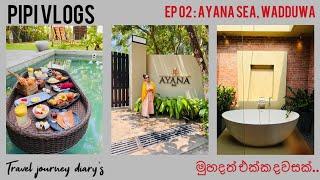 Pipi Vlogs |Ayana Sea  | Wadduwa | Luxury Room Review | Weekend Getaway