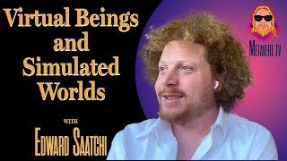 Virtual Beings and Simulated Worlds - Edward Saatchi