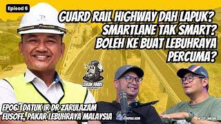 EP06: Datuk Ir Dr Zarulazam Eusofe, Pakar Lebuhraya Malaysia