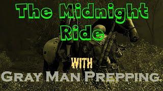 The Midnight Ride With Gray Man Prepping No. 2024-46