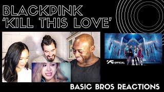 Basic Bros REACT | BLACKPINK 'KILL THIS LOVE'