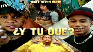 CHELSY, YOMEL EL MELOSO, NINO FREESTYLE, SHELOW SHAQ - ¿Y TU QUE? (Video Oficial 4K)