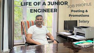 Life of a Junior Engineer | Job Profile | Promotions | Salary | Facilities