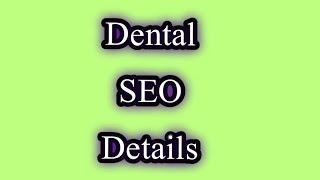 Dental Seo Details