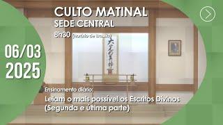 Culto Matinal | Sede Central - 06/03/2025