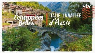 Italie, la vallée d'Aoste - Échappées belles