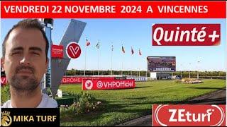 PRONOSTICS TURF 100% QUINTE+   VENDREDI 22 NOVEMBRE  2024  A VINCENNES