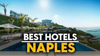 Best Hotels In Naples, Italy - Top 5 Picks For Any Budget