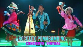 ROCOTITO POMABAMBINO 2020/ CONCIERTO VIRTUAL CON LOS COMPADRES DEL CHIMAYCHI