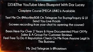 [35$]The YouTube Idea Blueprint With Dar Lucey course download