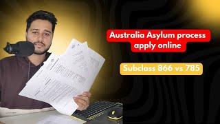 Protection Visas in Australia | australia asylum process | subclass 866 vs subclass 785