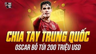 OSCAR CHIA TAY TRUNG QUỐC SAU 7 NĂM: BỎ TÚI 200 TRIỆU USD, ĐÁNH ĐỔI SỰ NGHIỆP CHO GIA ĐÌNH