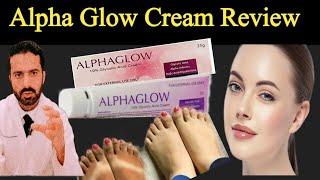 Alpha Glow Cream Complete Review | Pharmacist Nadeem