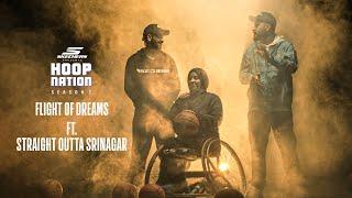 Skechers presents Hoop Nation - Season 2 | Flight of Dreams ft. Straight Outta Srinagar