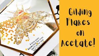 You MUST try this! Gilding Flakes on Acetate! #cards #cardmaking #papercraft #gildingflakes