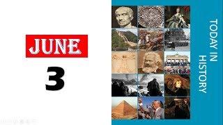 TODAY IN HISTORY - 03 JUNE -  ON THIS DAY HISTORICAL EVENTS