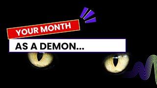 See Your month as a Demon