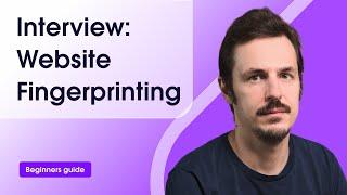 Website Fingerprinting: What It Is and How It Blocks Headless Browsers