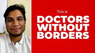 What is Doctors Without Borders/Médecins Sans Frontières (MSF)?