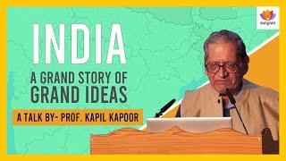 India: A Grand Story Of Grand Ideas | Kapil Kapoor | Saraswati Civilisation | #SangamTalks