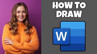 How To Draw In Microsoft Word | Step By Step Guide - Microsoft Word Tutorial