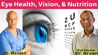 Eye Health, Vision, & Nutrition | (Eye Doctor) Dr. Bryan & Dr. Mandell