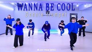 [저스트무브] 얼반코레오 donnie trumpet - wanna be cool 안무｜JOONHAE Urban Choreography/취미반/입시반/얼반코레오