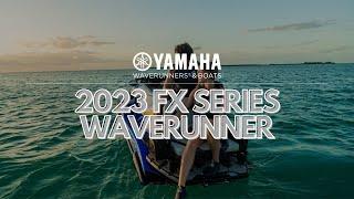 Yamaha’s All-New 2023 FX Series WaveRunners