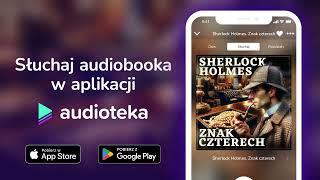 Sherlock Holmes. Znak czterech - audiobook |  Arthur Conan Doyle (czyta Krzysztof Gosztyła)