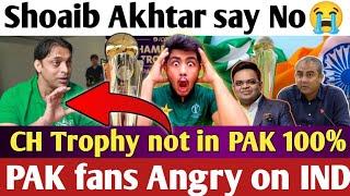 Shoaib Akhtar Says CH Trophy 2025 PAK me Nahi Hogi PAK fans Angry on Shoaib Statment PCB Problem